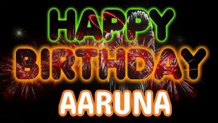 AARUNA Happy Birthday Song – Happy Birthday AARUNA - Happy Birthday Song - AARUNA birthday song