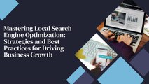 Mastering Local Search Engine Optimization Strategies and Best Practices for Driving Business Growth