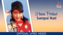 Hana Pertiwi - Sampai Hati (Official Lyric Video)