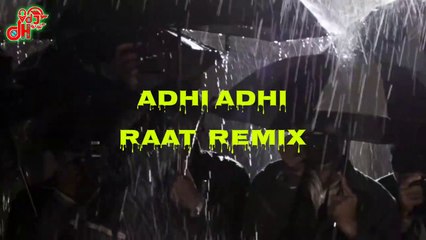 Adhi Adhi Raat Remix | Bilal Saeed | DJ Tony X VDJ DH Style
