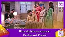 Kumkum Bhagya spoiler_ Rhea decides to separate Ranbir and Prachi