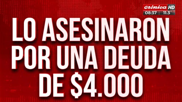 Tremendo: lo asesinaron por una deuda de 4 mil pesos