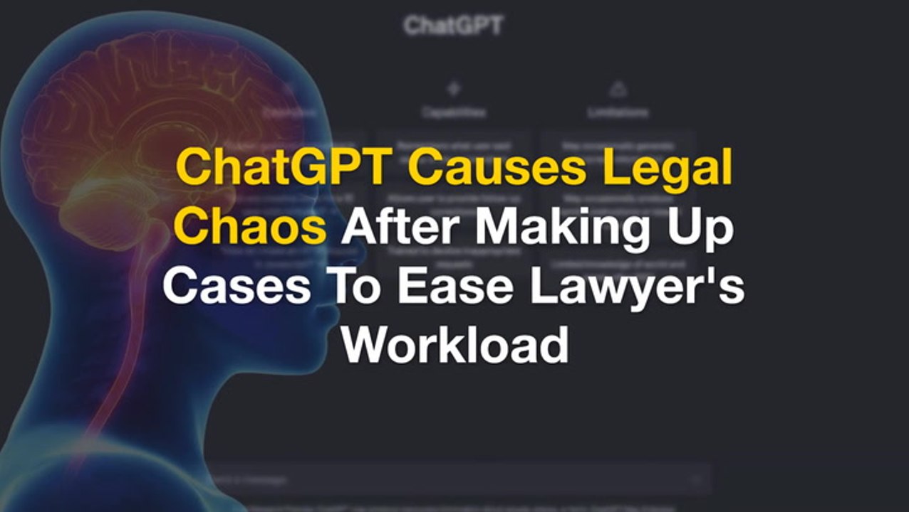 ChatGPT Causes Legal Chaos After Making Up Cases To Ease Lawyer's Workload