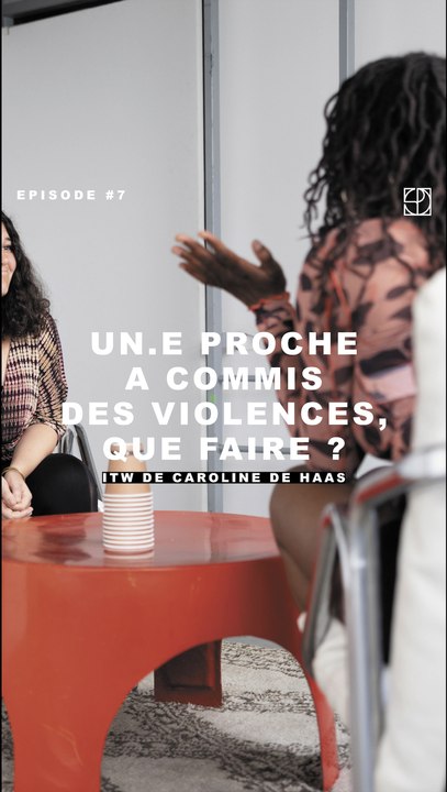 Violences Sexistes et Sexuelles - UNE.E PROCHE A COMMIS DES VIOLENCES, QUE FAIRE ?