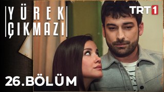 Yürek Çıkmazı 26. Bölüm