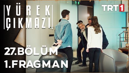 Yürek Çıkmazı 27. Bölüm 1. Fragman