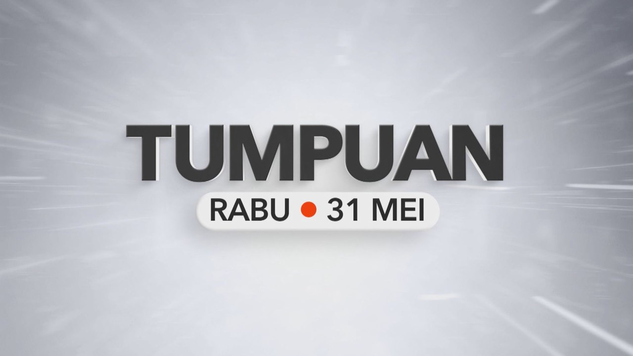 Tumpuan Rabu  - 31 Mei 2023