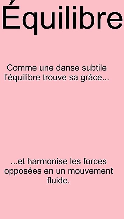 Comme une danse subtile l'équilibre trouve sa grâce...