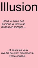 Dans le miroir des illusions la réalité se dissout en mirages...