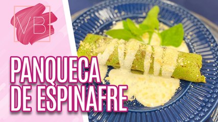 Panqueca de espinafre com frango desfiado ao molho de ricota - Você Bonita (30/05/2023)