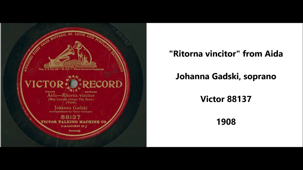 Ritorna vincitor - Aida Johanna Gadski (1908)