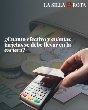 ¿Cuánto efectivo y cuántas tarjetas se debe llevar en la cartera?