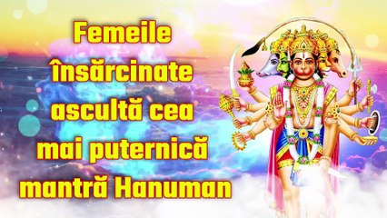 Femeile însărcinate ascultă cea mai puternică mantră Hanuman