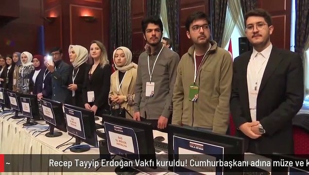 Recep Tayyip Erdoğan Vakfı kuruldu! Cumhurbaşkanı adına müze ve kütüphane açılacak