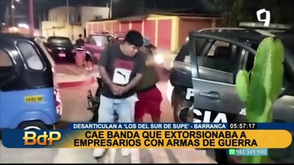 'Los del sur de Supe": cae banda que extorsionaba a empresarios con armas de guerra