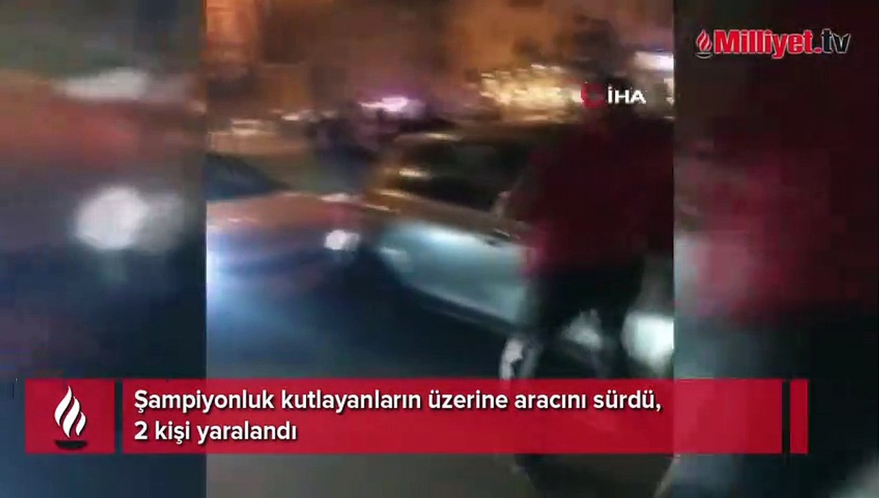 Şampiyonluk kutlayanların üzerine aracını sürdü! 2 kişi yaralandı