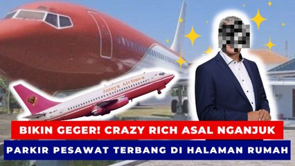 Bikin Geger! Crazy Rich Asal Nganjuk Parkir Pesawat Terbang di Depan Halaman Rumah