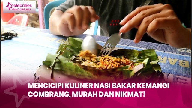 Mencicipi Kuliner Nasi Bakar Kemangi Combrang, Murah dan Nikmat!