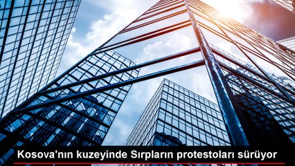 Kosova'da Sırp Protestoları Devam Ediyor