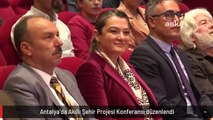 Antalya'da Akıllı Şehir Projesi Konferansı düzenlendi