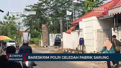 Bareskrim Polri Geledah Pabrik Sarung PT Gajah Duduk di Pekalongan Terkait Dugaan Penggelapan