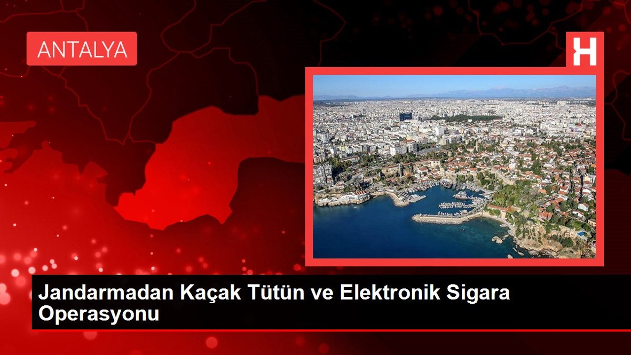 Jandarmadan Kaçak Tütün ve Elektronik Sigara Operasyonu