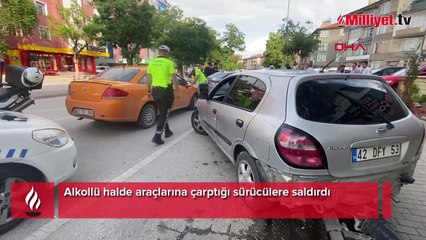 Alkollü halde araçlarına çarptığı sürücülere saldırdı