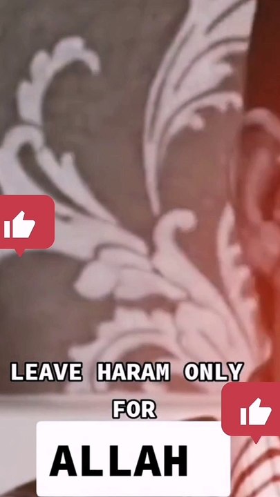 Leave Haram Only For ALLAH 