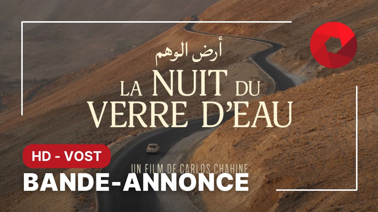 LA NUIT DU VERRE D’EAU de Carlos Chahine avec Marilyne Naaman, Antoine Merheb Harb, Nathalie Baye : bande-annonce [HD-VOST] | 14 juin 2023 en salle