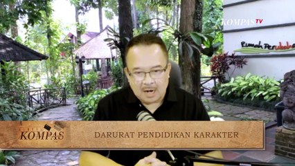 [UNCUT] Inilah Potret Darurat Pendidikan Karakter | BERKAS KOMPAS