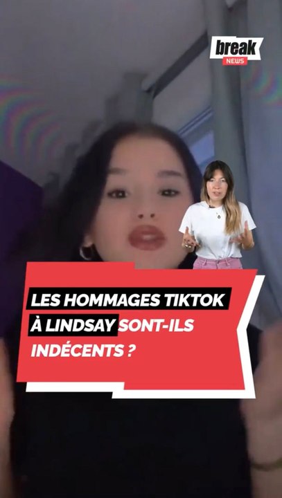 Les hommages TikTok à Lindsay sont-ils indécents ?