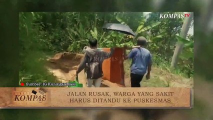 Efek Jalan Rusak, Tandu Menjadi Andalan Untuk Antar Warga | BERKAS KOMPAS