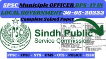 SPSC MUNICIPAL OFFICER BPS-17 IN LOCAL GOVERNMENT COMPLETE SOLVED PAPER HELD ON 30-05-2023