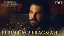 Barbaros Hayreddin: Sultanın Fermanı 19. Bölüm 2. Fragman