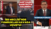 İBB Meclisi'nde Kavga Çıktı AKP'liler Gazeteciye Saldırdı! Fatih Portakal 'Korkmuyoruz' Dedi