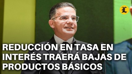 PEDRO BRACHE DICE REDUCCIÓN EN TASA EN INTERÉS TRAERÁ BAJAS DE PRODUCTOS BÁSICOS