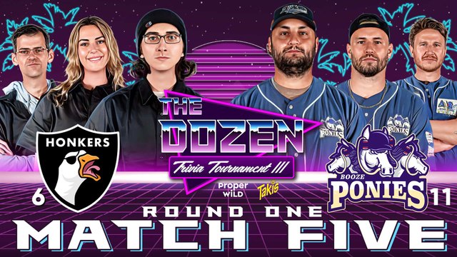 6-Big Screamin Honkers vs. 11-Booze Ponies (The Dozen: Trivia Tournament III - Round 1, Match 05)
