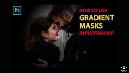 Gradient Masks in Photoshop cs6 Tutorial in Hindi | Technical Learning