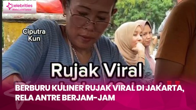 Berburu Kuliner Rujak Viral di Jakarta, Rela Antre Berjam-Jam