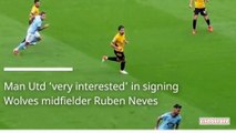 MANCHESTER UNITED || Man Utd ‘very interested’ in signing Wolves midfielder Ruben Neves