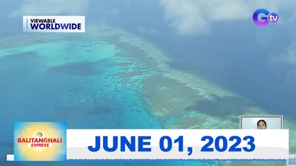 Balitanghali Express: June 1, 2023