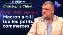Zoom - Christophe Chirat - Covid, PGE, énergie : Macron a-t-il tué les petits commerces ?