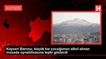 Kayseri Barosu, küçük kız çocuğunun alkol alınan masada oynatılmasına tepki gösterdi