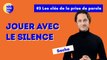 Jouer avec le silence - Prépa Grand oral du Bac