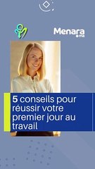 5 conseils infaillibles pour une première journée réussie au travail !