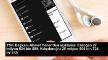 YSK Başkanı Ahmet Yener'den açıklama: Erdoğan 27 milyon 834 bin 589, Kılıçdaroğlu 25 milyon 504 bin 724 oy aldı