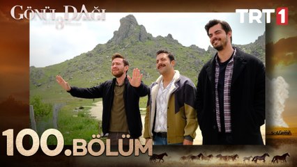 Gönül Dağı 100. Bölüm