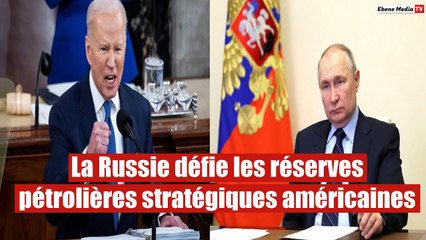 La Russie défie les réserves pétrolières  stratégiques américaines