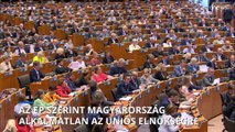 Megszavazta az Európai Parlament: Magyarország alkalmatlan az uniós elnökségre