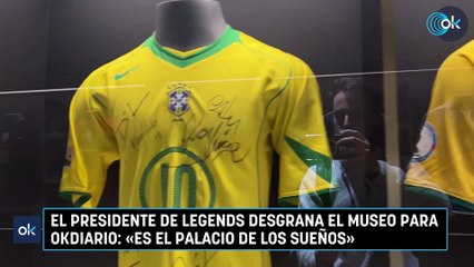 El presidente de Legends desgrana el museo para OKDIARIO: «Es el palacio de los sueños»